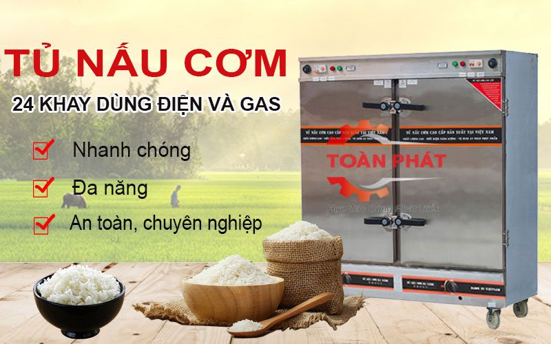 Tủ nấu cơm 24 khay dùng điện và gas