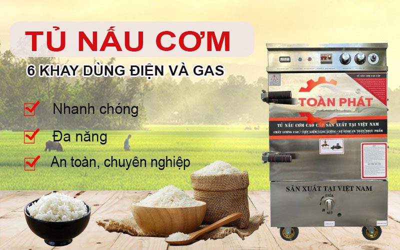 Tủ nấu cơm 6 khay dùng điện và gas