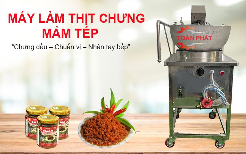 máy làm thịt chưng mắm tép toàn phát