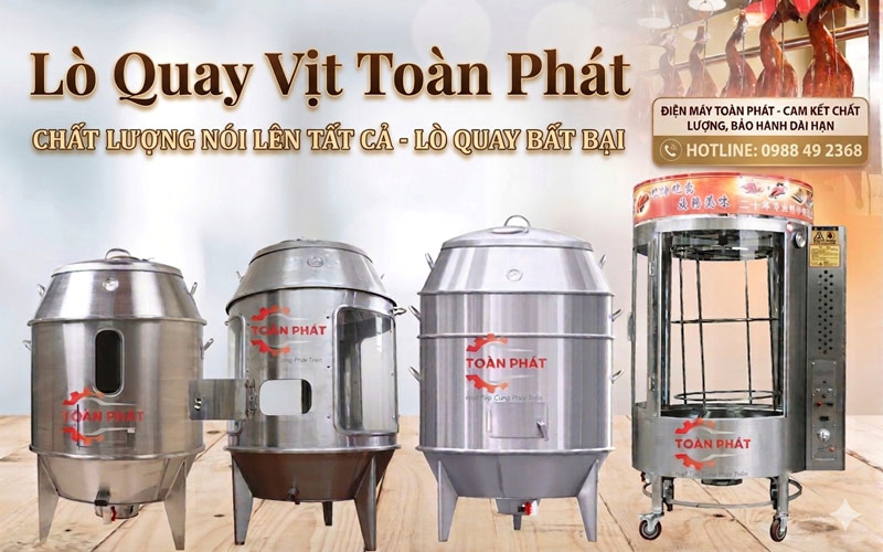 Địa chỉ mua lò quay vịt công nghiệp uy tín giá rẻ tại Điện Máy Toàn Phát